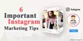 6 Important Instagram Marketing Tips
