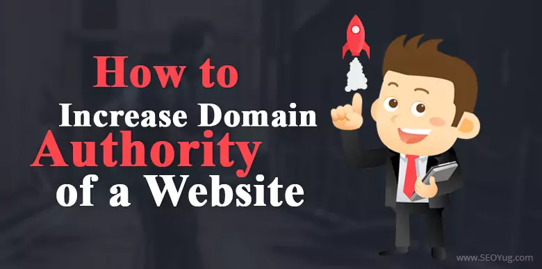 How to Increase Domain Authority of a Website?
