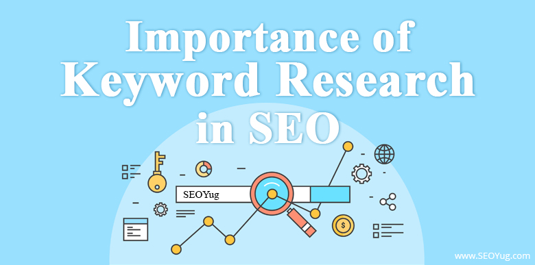 Importance of Keyword Research in SEO - SEOYug Blog